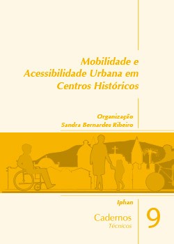 Cadernos Técnicos - Mobilidade e acessibilidade urbana em centros históricos