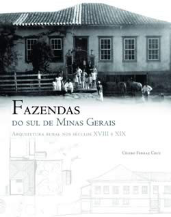 Coleções - Arquitetura - Vol. 2 – Arquitetura nas Fazendas do Sul de Minas