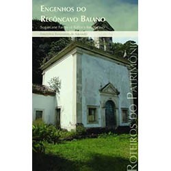 Roteiros 7 - Engenhos do Recôncavo Baiano