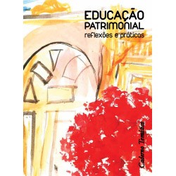Educação Patrimonial: Reflexões e Práticas - Caderno Temático 2