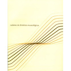 Pub Div - Museus - Caderno de Diretrizes Museológicas