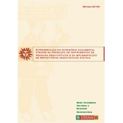 A preservação do patrimônio documental através da produção de instrumentos de pesquisa arquivísticos