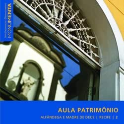 Aula Patrimônio/Alfândega e Madre de Deus - Recife/PE