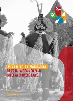 Plano de salvaguarda do ritual Yaokwa do povo indígena Enawenê Nawê