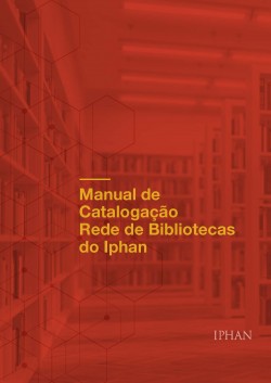 Manual de catalogação rede de bibliotecas do Iphan