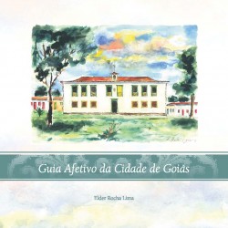 Guia afetivo da Cidade de Goiás