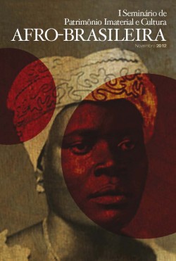 Anais do I Seminário de Patrimônio Imaterial e Cultural Afro- Brasileira