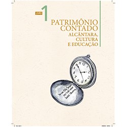 Patrimônio Contado Alcântara, Cultura e Educação Livro do Professor - Livro 1