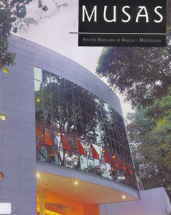 MUSAS - Revista Brasileira de Museus e Museologia - Nº 1