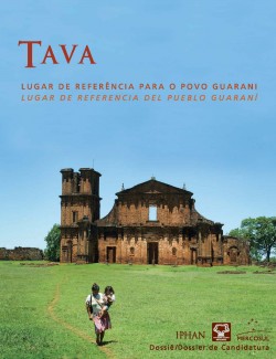 Tava_lugar_ referencia_povo_guarani_dossie_candidatura_Patrimonio_Cultural_Mercosul