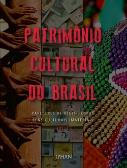 Patrimônio cultural do Brasil : pareceres de registro dos bens culturais imateriais