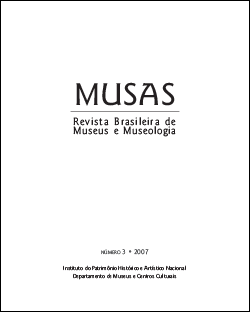 MUSAS - Revista Brasileira de Museus e Museologia - Nº 3