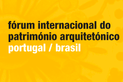 6 FIPA - Fórum Internacional do Património Arquitetónico - A Preservação da Multiculturalidade no Património Cultural