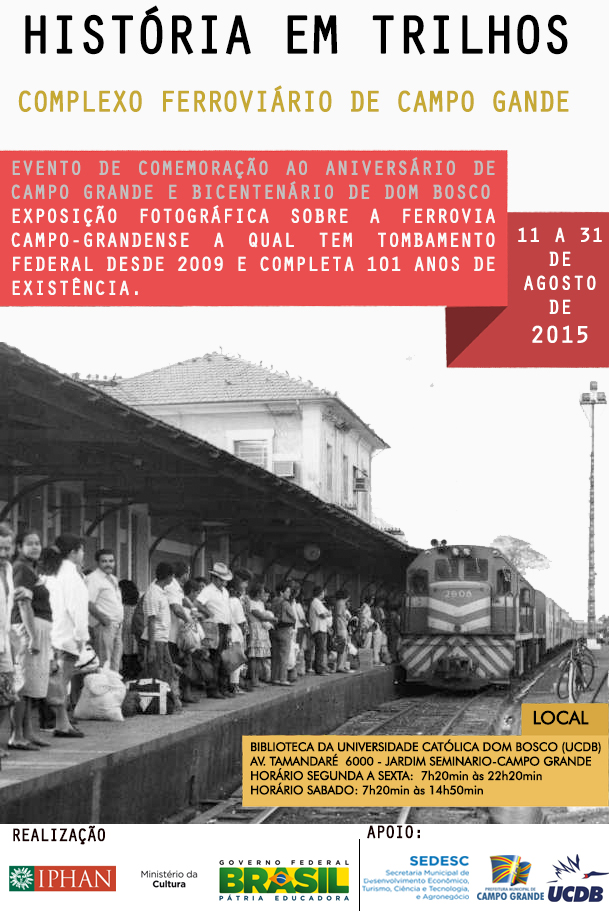 Exposição História em Trilhos composta de 40 fotografias que abordam o Complexo Ferroviário da capital do estado de Mato Grosso do Sul. Foto Iphan-MS