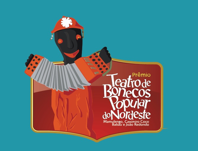 Prêmio Teatro de Bonecos Popular do Nordeste - Mamulengo, Babau, João Redondo e Cassimiro Coco