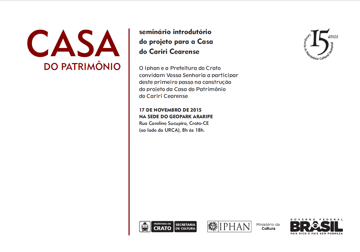 Em Crato acontecerá seminário introdutório do projeto para a Casa do Cariri Cearense.