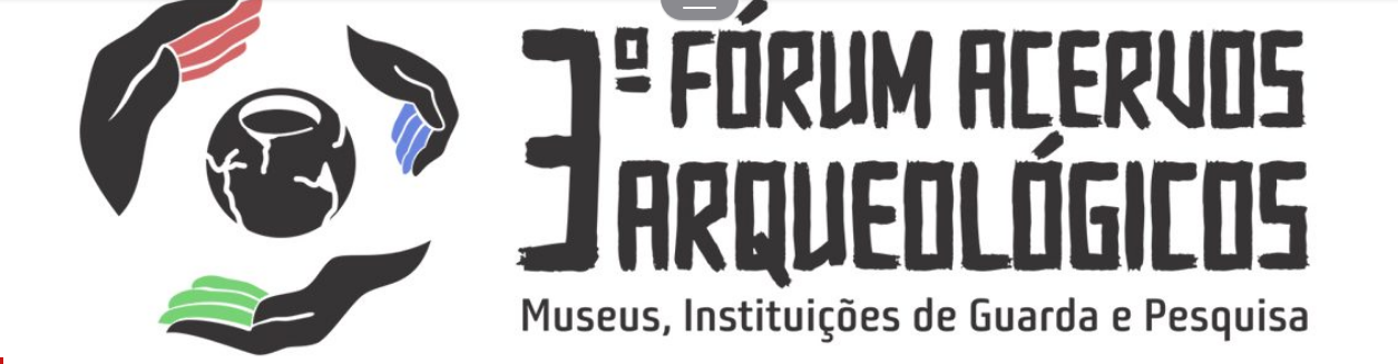 III Fórum Acervos Arqueológicos