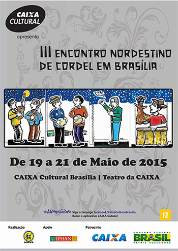 Entre os dias 19 a 21 de maio acontece, em Brasília, o 3º Encontro Nordestino de Cordel.